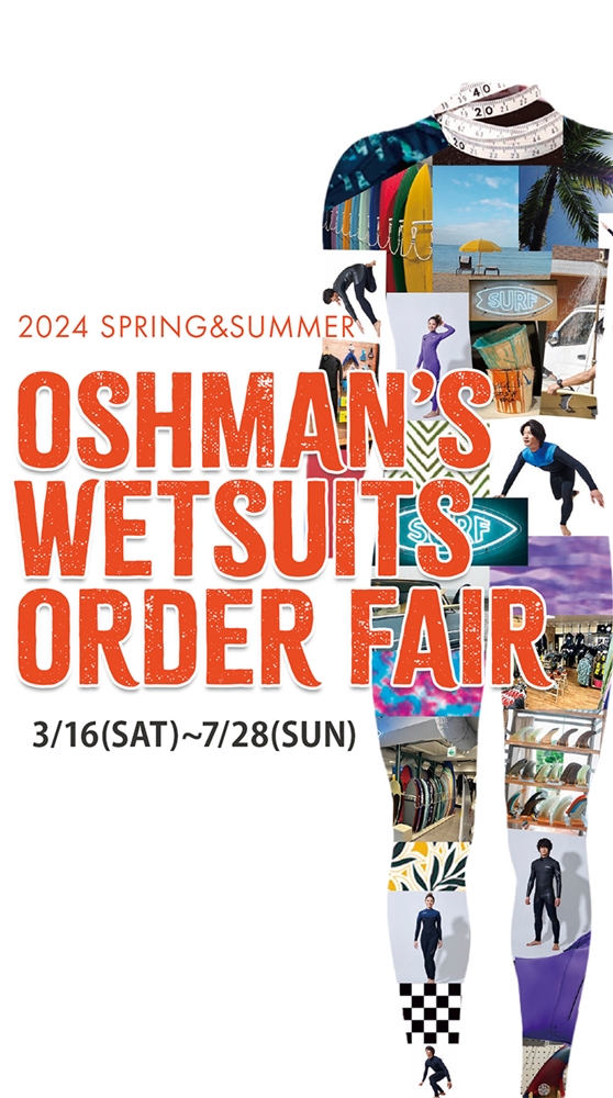 2024 SPRING/SUMMER OSHMAN'S WETSUITS FAIR