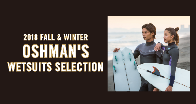 OSHMAN'S 2018 FALL & WINTER WETSUITS SELECTION