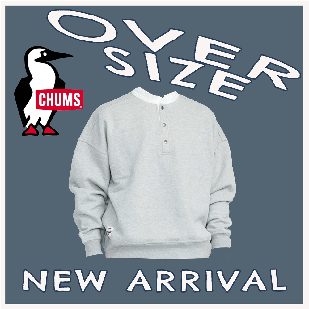 定番アイテムから”OVER SIZE"が登場！≪CHUMS》