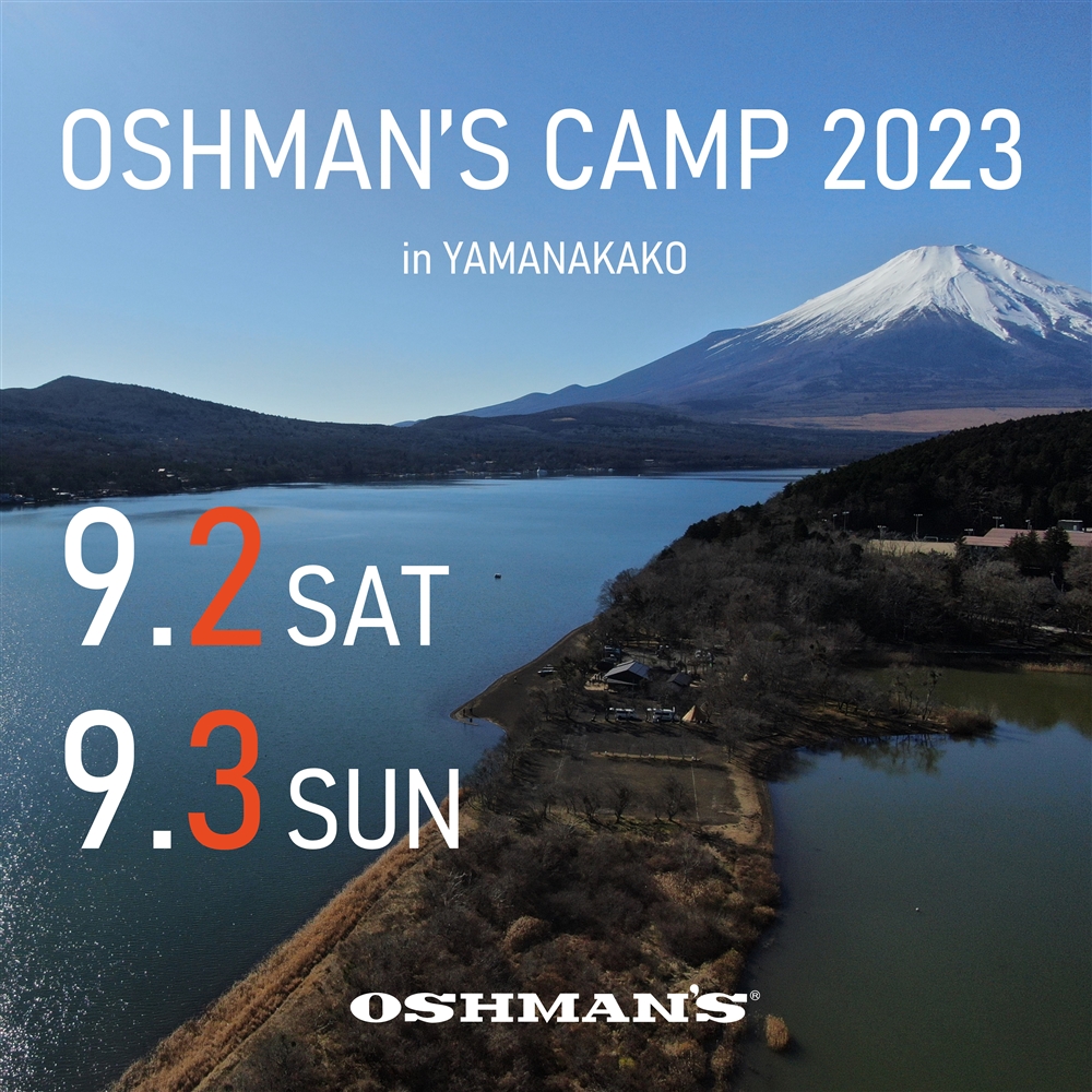 OSHMAN'S CAMP 2023 | オッシュマンズキャンプ 2023