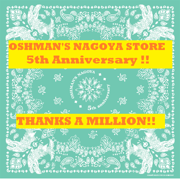 【祝】オッシュマンズ名古屋店　５周年です！