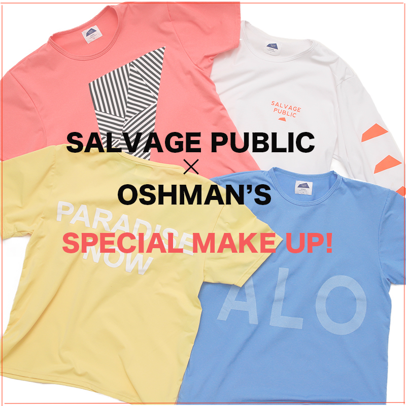 担当者も自信をもってプッシュ！ ハワイ発《SALVAGE PUBLIC》オッシュマンズ別注Tシャツが今季も登場