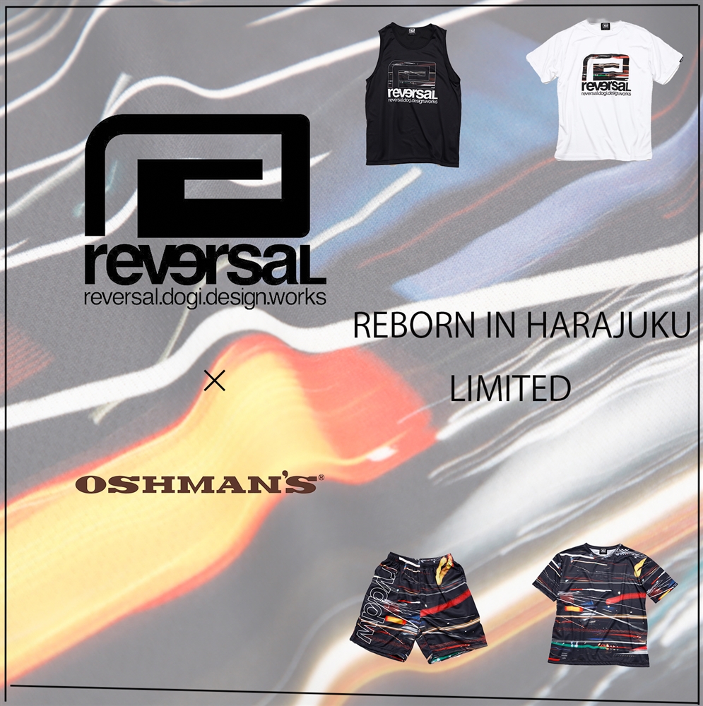 【REBORN】プリントで夜の原宿を表現！ 《REVERSAL》×《OSHMAN’S》のスペシャルなコラボアイテムが実現