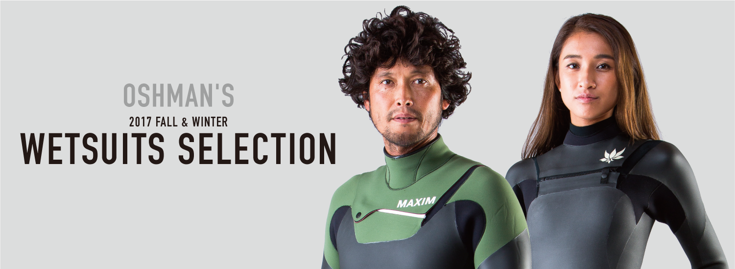 OSHMAN'S 2017 FALL & WINTER WETSUITS SELECTION