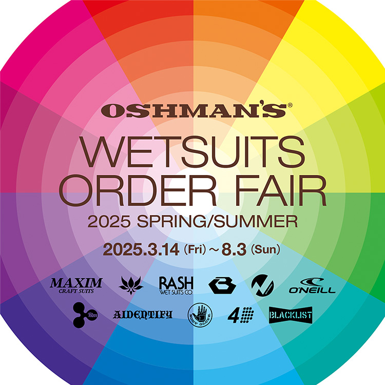2025 SPRING/SUMMER OSHMAN'S WETSUITS FAIR