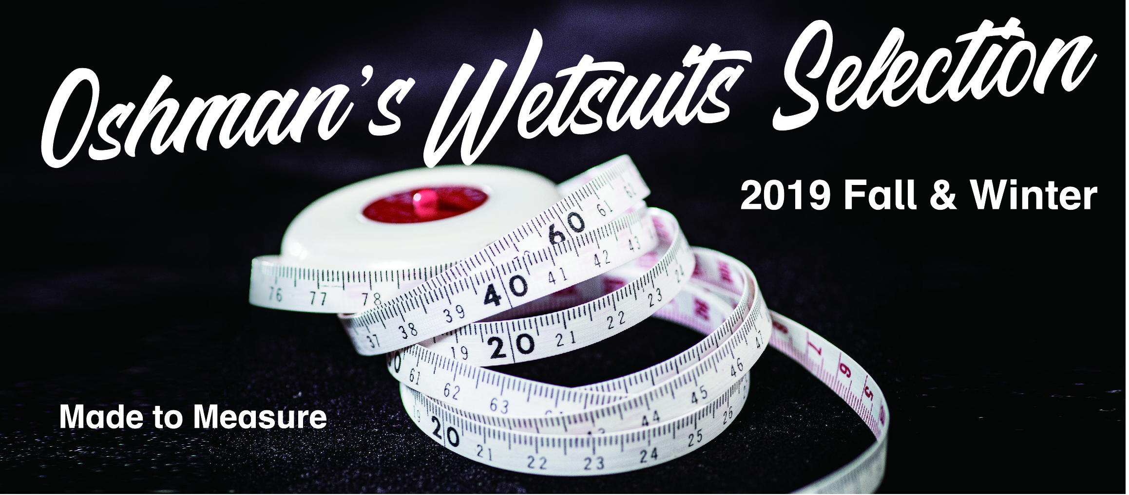 OSHMAN'S 2019 FALL & WINTER WETSUITS SELECTION