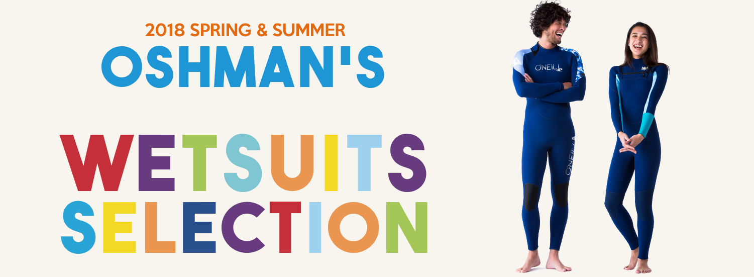 ウェットスーツ｜OSHMAN'S 2018 SPRING & SUMMER WETSUITS SELECTION