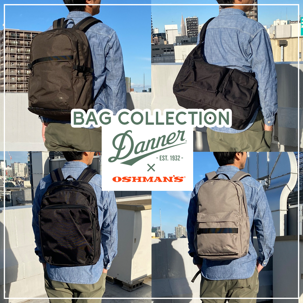 DANNER BAG COLLECTION　Produced by OSHMAN’S1