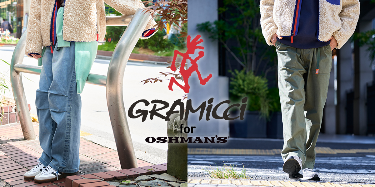 【Gramicci for OSHMAN'S】 オッシュマンズ別注アイテム2