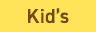 Kid's