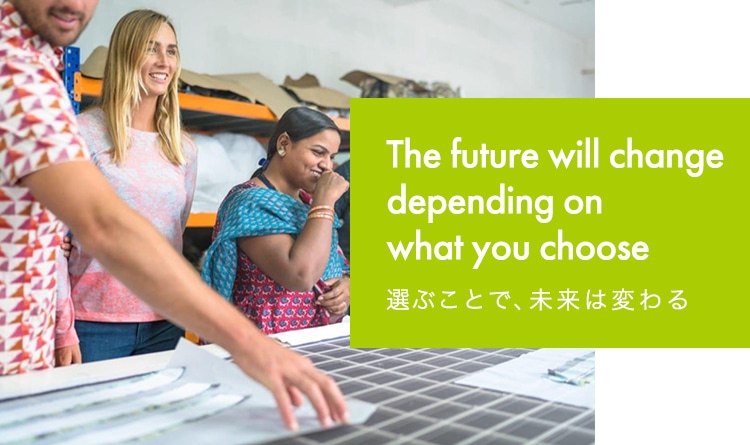 The future will change depending on what you choose 選ぶことで、未来は変わる